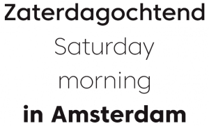 Saturdaymorning in Amsterdam